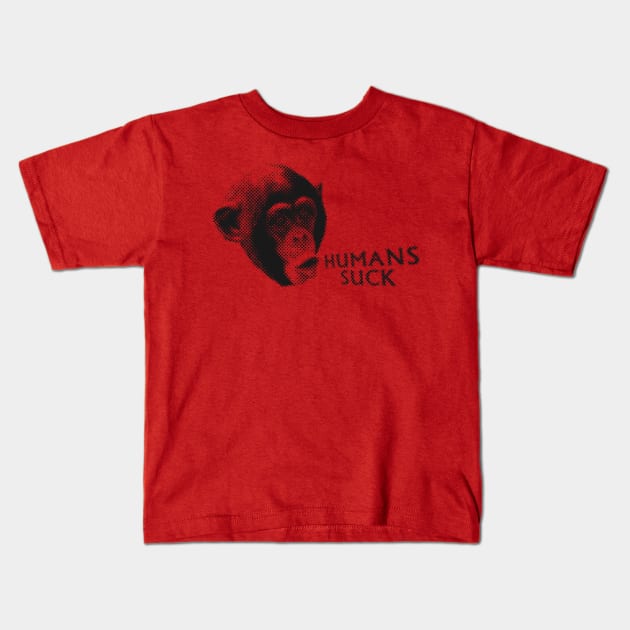 The Humans Suck Chimp Kids T-Shirt by TipToeTee